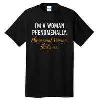 Phenomenal Womam Feminist Tall T-Shirt