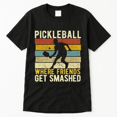 Pickleball Where Friends Get Smashed Pickleball Player Tall T-Shirt