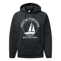 Prestige Worldwide Funny Cool Boats And Hoes Performance Fleece Hoodie