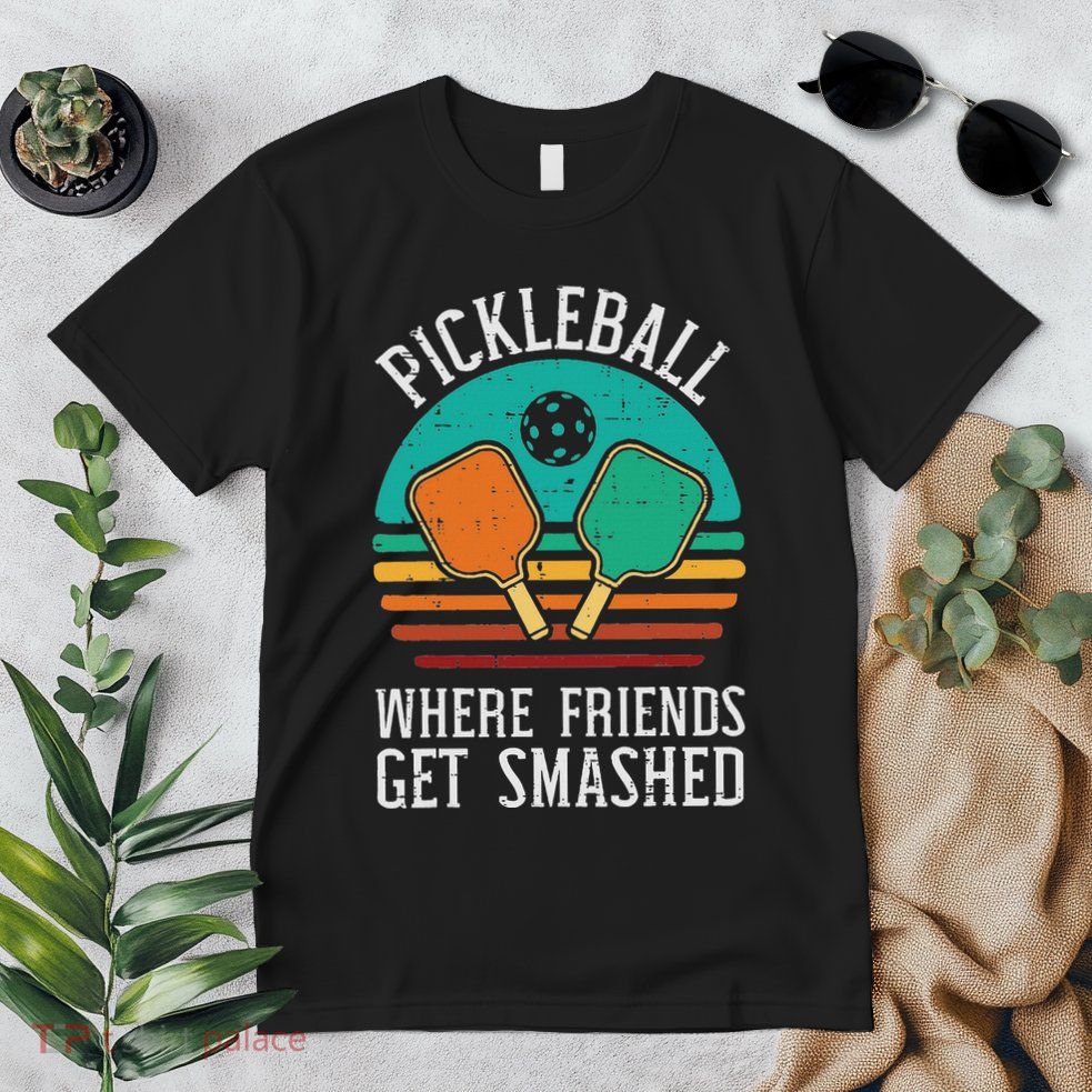 Pickleball Where Friends Get Smashed Pickle Ball Women Premium T-Shirt