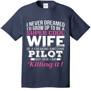 Pilots Wife Funny Gift For Wife Of Pilot T-Shirt