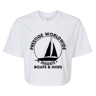 Prestige Worldwide Funny Cool Boats And Hoes Bella+Canvas Jersey Crop Tee