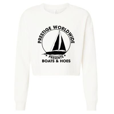 Prestige Worldwide Funny Cool Boats And Hoes Cropped Pullover Crew