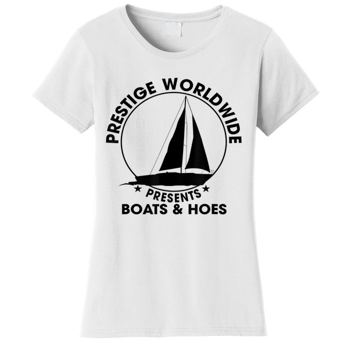 Prestige Worldwide Funny Cool Boats And Hoes Women's T-Shirt