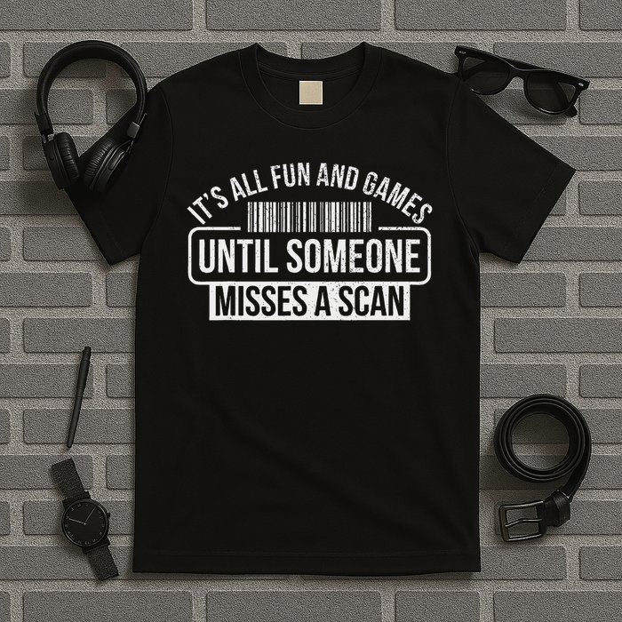 Postal Worker Fun And Games Misses A Scan Mailman Postman T-Shirt