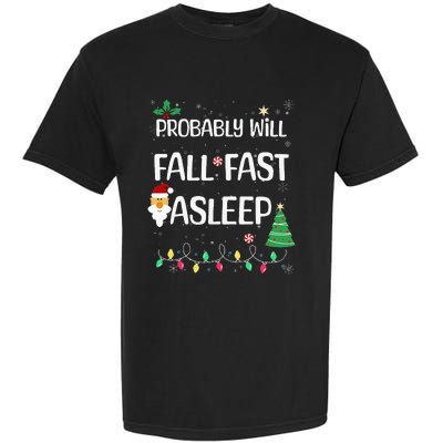 Probably will Fall Fast Asleep Christmas Day Family Garment-Dyed Heavyweight T-Shirt