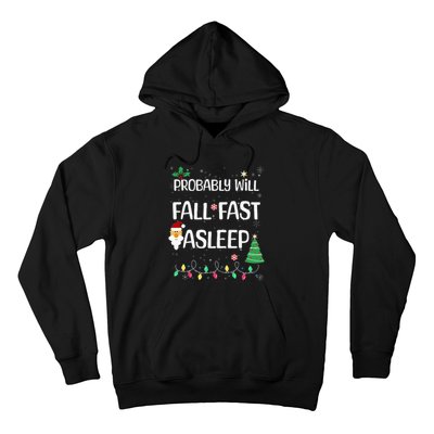 Probably will Fall Fast Asleep Christmas Day Family Hoodie