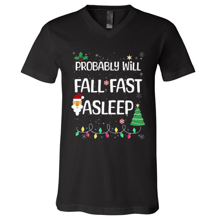 Probably will Fall Fast Asleep Christmas Day Family V-Neck T-Shirt