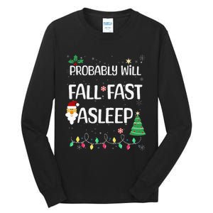 Probably will Fall Fast Asleep Christmas Day Family Tall Long Sleeve T-Shirt