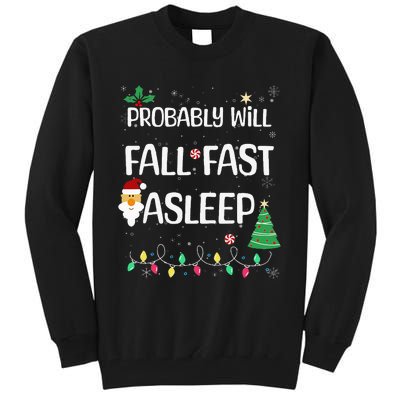 Probably will Fall Fast Asleep Christmas Day Family Tall Sweatshirt