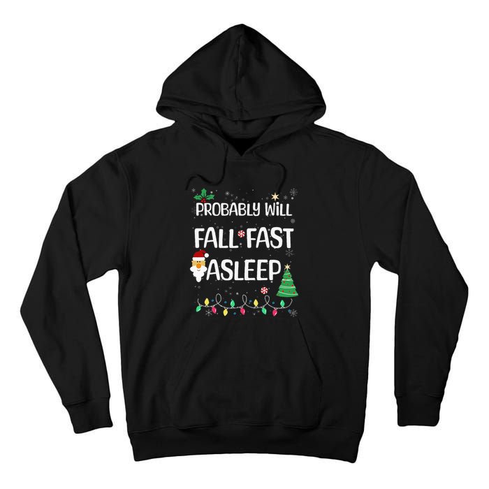 Probably will Fall Fast Asleep Christmas Day Family Tall Hoodie