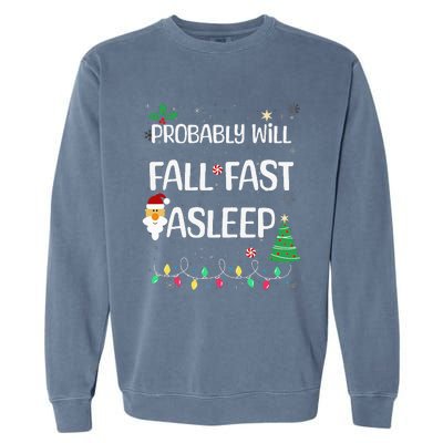 Probably will Fall Fast Asleep Christmas Day Family Garment-Dyed Sweatshirt