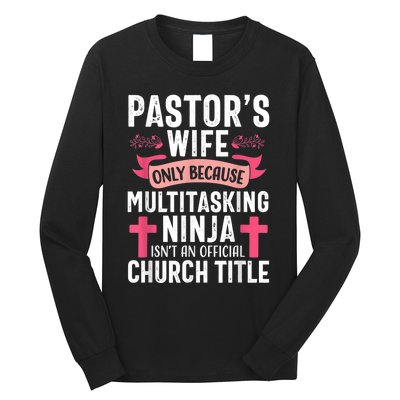 Pastor Wife Funny Ninja Christian Church Appreciation Long Sleeve Shirt