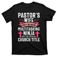 Pastor Wife Funny Ninja Christian Church Appreciation T-Shirt