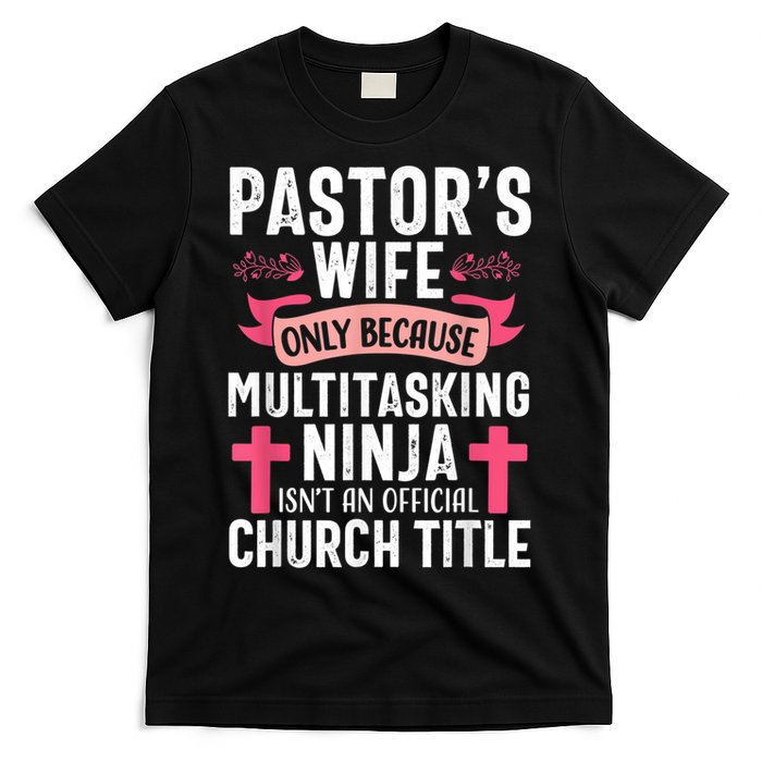 Pastor Wife Funny Ninja Christian Church Appreciation T-Shirt