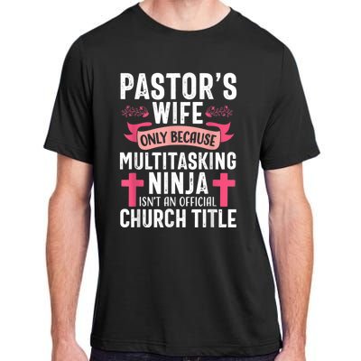 Pastor Wife Funny Ninja Christian Church Appreciation Adult ChromaSoft Performance T-Shirt