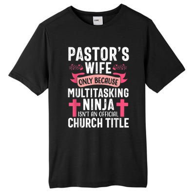 Pastor Wife Funny Ninja Christian Church Appreciation Tall Fusion ChromaSoft Performance T-Shirt