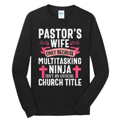 Pastor Wife Funny Ninja Christian Church Appreciation Tall Long Sleeve T-Shirt