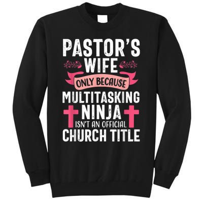 Pastor Wife Funny Ninja Christian Church Appreciation Tall Sweatshirt