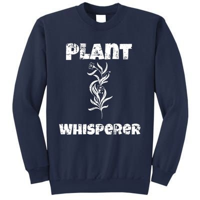 Plant Whisperer Funny Sweatshirt