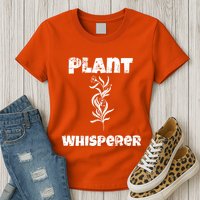 Plant Whisperer Funny Womens T-Shirt