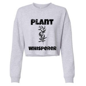 Plant Whisperer Funny Cropped Pullover Crew