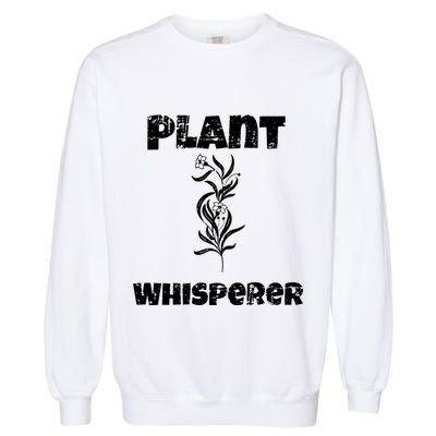 Plant Whisperer Funny Garment-Dyed Sweatshirt