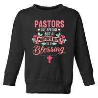 Pastor Wife Funny Special Christian Church Appreciation Toddler Sweatshirt