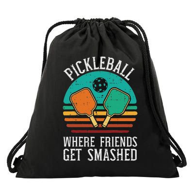 Pickleball Where Friends Get Smashed Pickle Ball Men Women Drawstring Bag