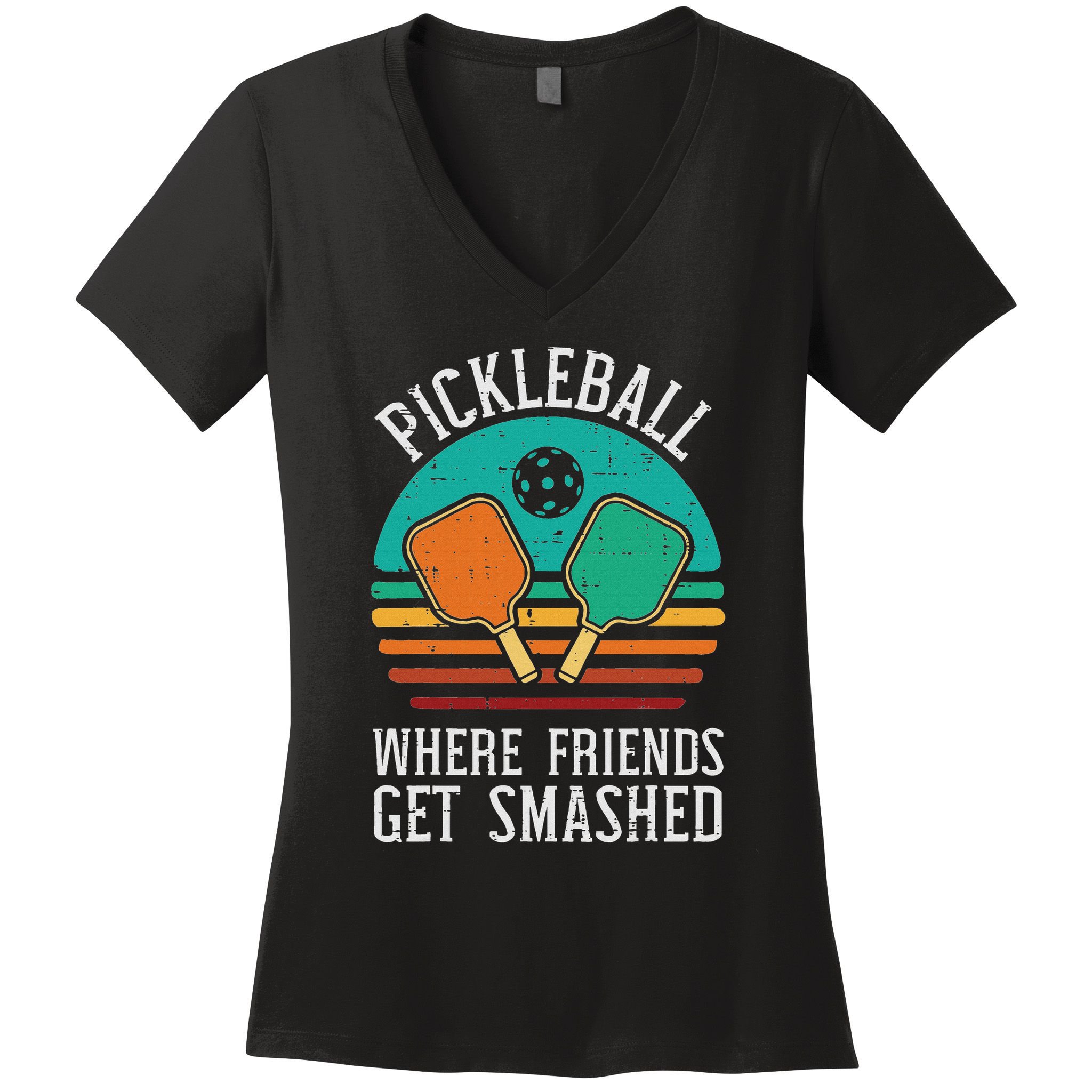 Pickleball Where Friends Get Smashed Pickle Ball Men Women Women's V-Neck T-Shirt