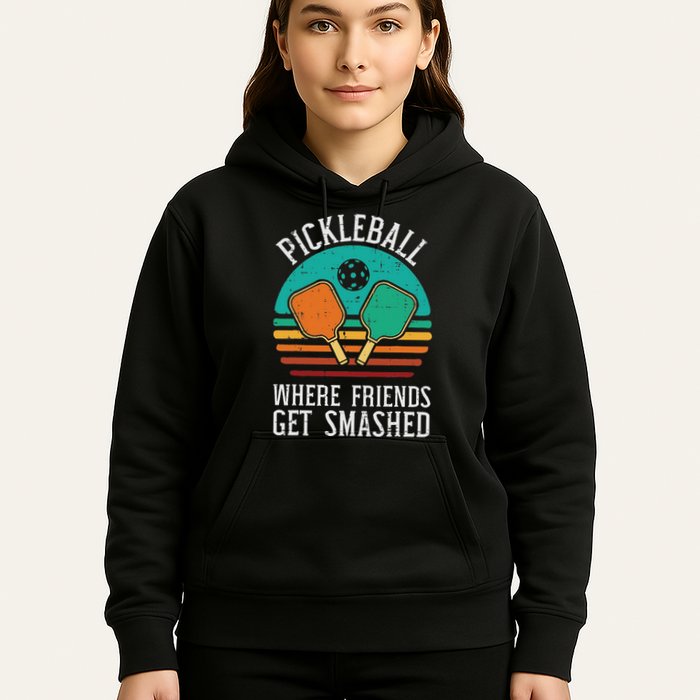 Pickleball Where Friends Get Smashed Pickle Ball Hoodie