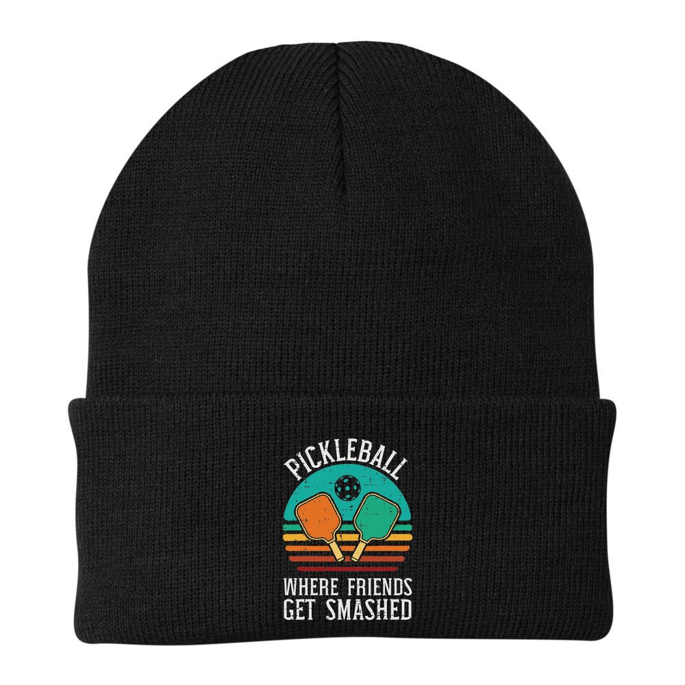 Pickleball Where Friends Get Smashed Pickle Ball Beanie