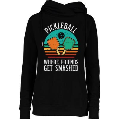 Pickleball Where Friends Get Smashed Pickle Ball Womens Funnel Neck Pullover Hood