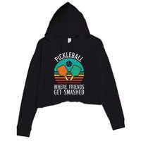 Pickleball Where Friends Get Smashed Pickle Ball Crop Fleece Hoodie