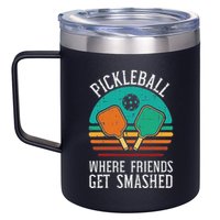 Pickleball Where Friends Get Smashed Pickle Ball 12oz Stainless Steel Coffee Mug
