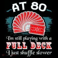 Playing With Full Deck 80th Birthday Eighty Years Old Cards Tall T-Shirt