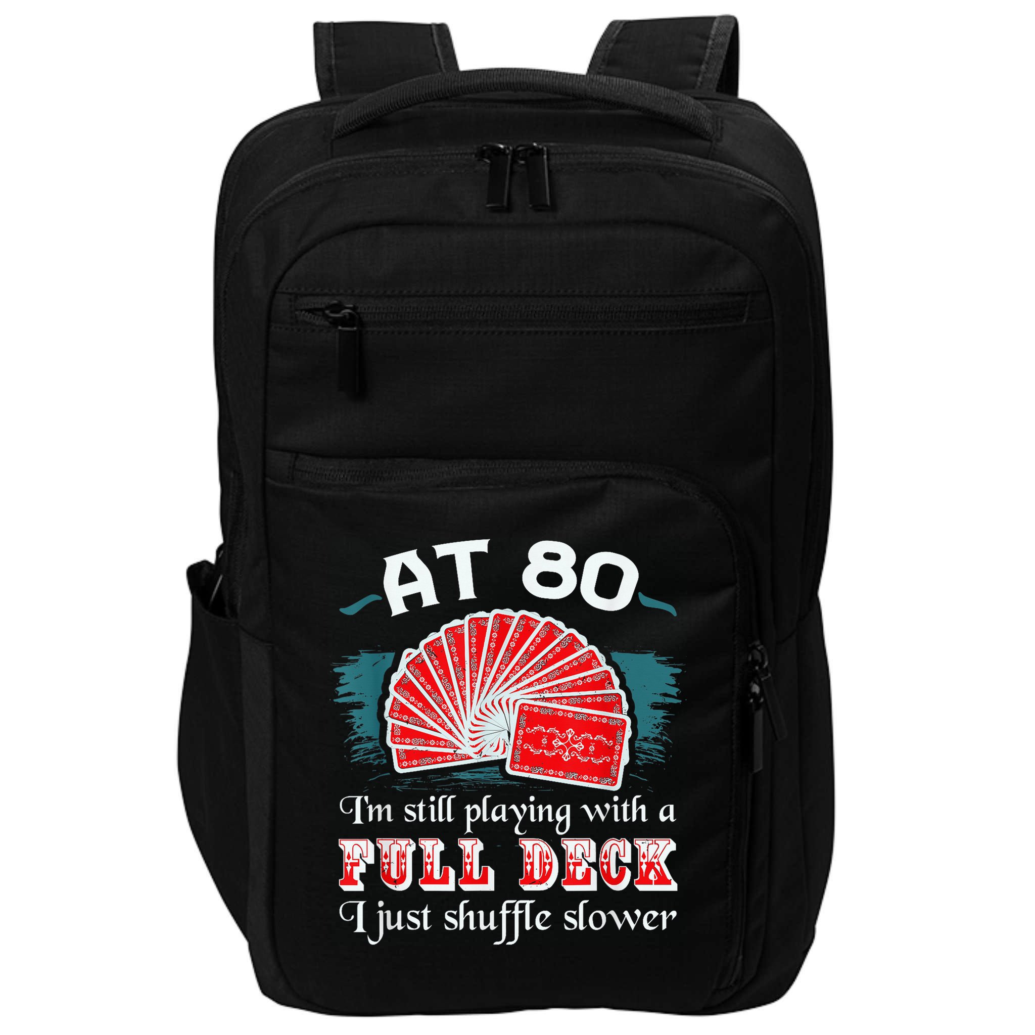 Playing With Full Deck 80th Birthday Eighty Years Old Cards Impact Tech Backpack