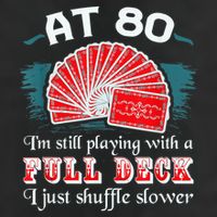 Playing With Full Deck 80th Birthday Eighty Years Old Cards Golf Towel