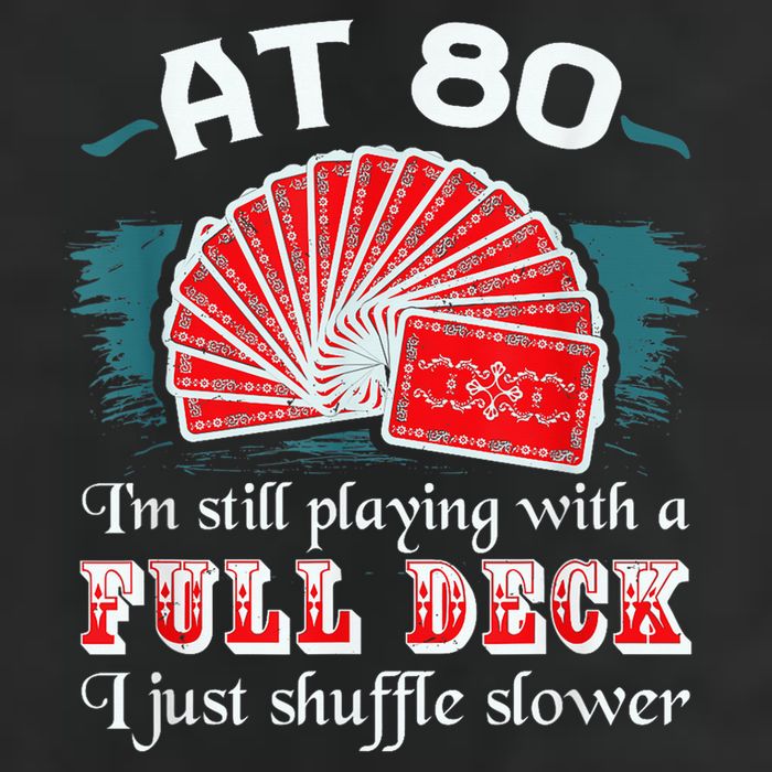 Playing With Full Deck 80th Birthday Eighty Years Old Cards Golf Towel