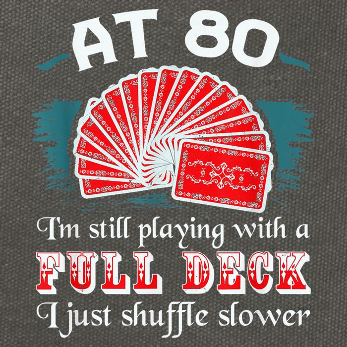 Playing With Full Deck 80th Birthday Eighty Years Old Cards Cotton Canvas Backpack