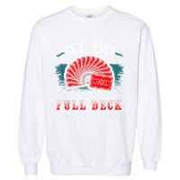 Playing With Full Deck 80th Birthday Eighty Years Old Cards Garment-Dyed Sweatshirt
