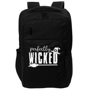 Perfectly Wicked Funny Halloween Gift For Family And Friends Impact Tech Backpack