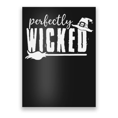 Perfectly Wicked Funny Halloween Gift For Family And Friends Poster