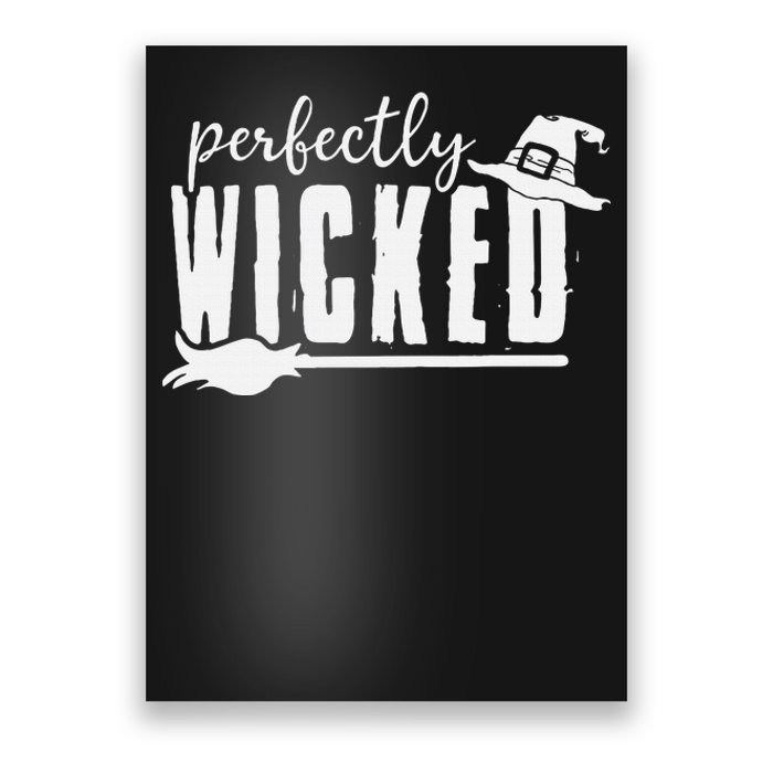 Perfectly Wicked Funny Halloween Gift For Family And Friends Poster