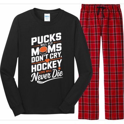 Pucks Will Fly Hockey Love Hockey Mom Gift Long Sleeve Pajama Set