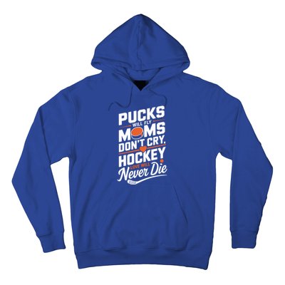 Pucks Will Fly Hockey Love Hockey Mom Gift Hoodie