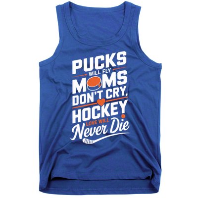 Pucks Will Fly Hockey Love Hockey Mom Gift Tank Top