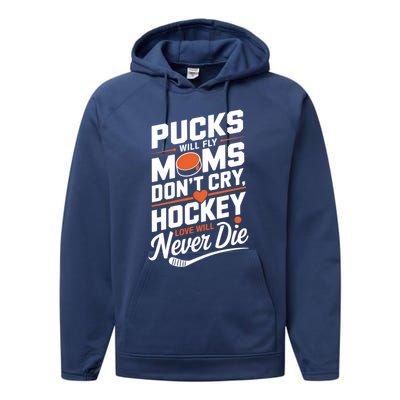 Pucks Will Fly Hockey Love Hockey Mom Gift Performance Fleece Hoodie