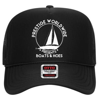 Prestige Worldwide Funny Cool Boats And Hoes High Crown Mesh Back Trucker Hat