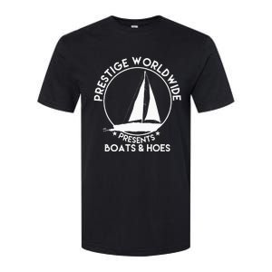 Prestige Worldwide Funny Cool Boats And Hoes Softstyle CVC T-Shirt